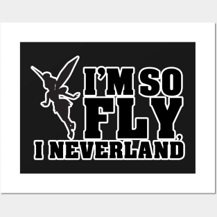 I'm so fly - I neverland Posters and Art